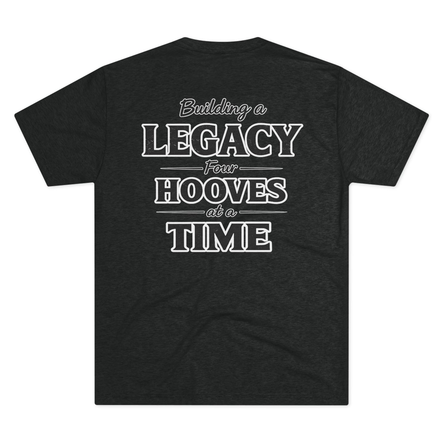 Building a Legacy Four Hooves at a Time Tee --- Beef On The East Cattle Co.