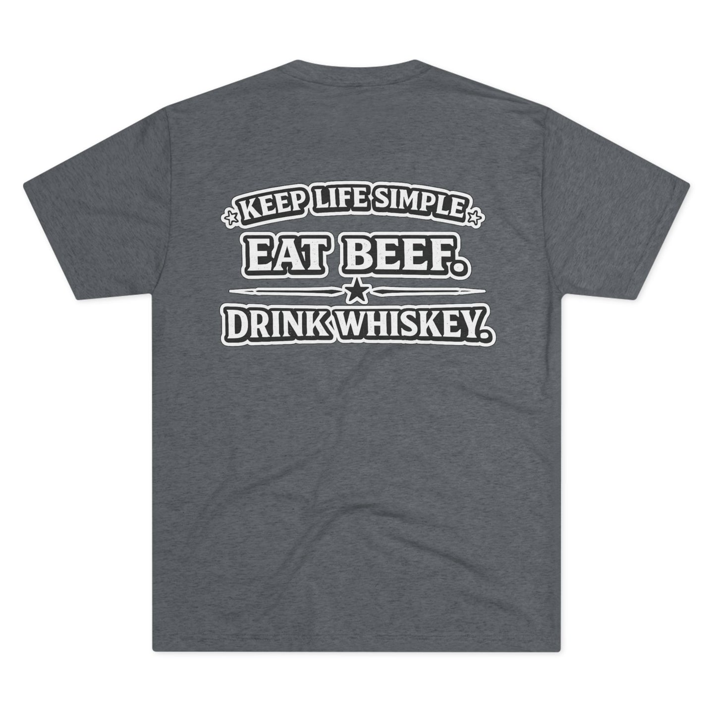 Eat Beef. Drink Whiskey. Tee --- Beef On The East Cattle Co.