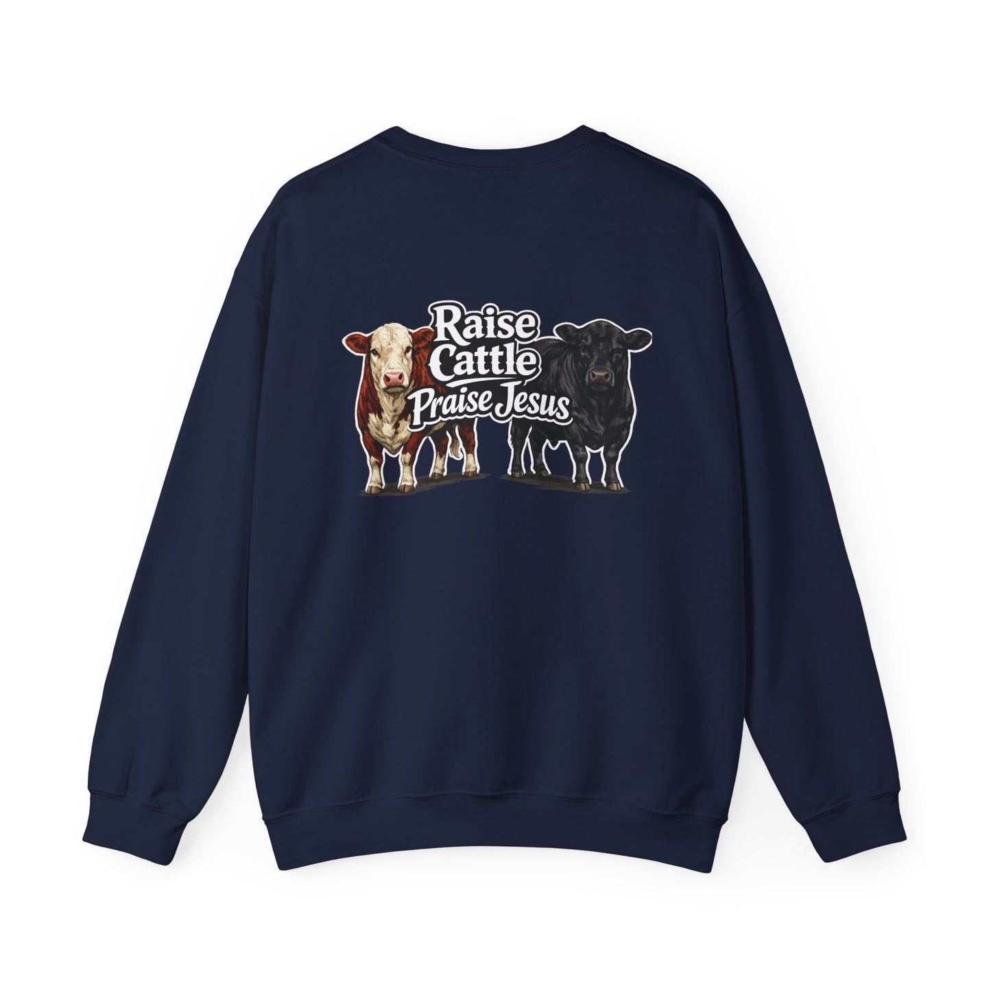 Raise Cattle Praise Jesus Crewneck - Beef On The East Cattle Co.