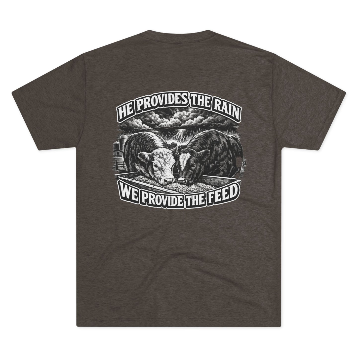 He Provides The Rain Tee — Beef On The East Cattle Co.