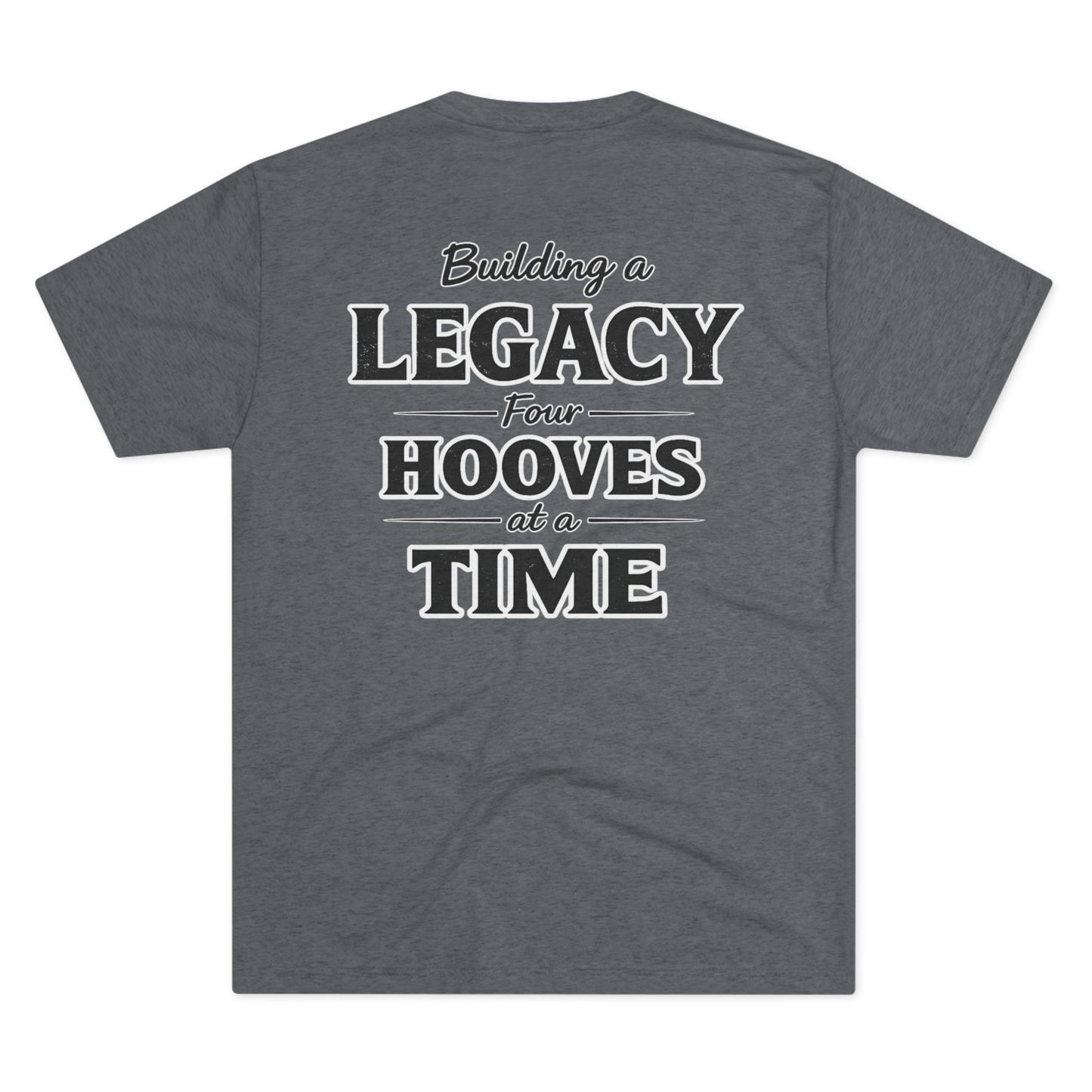 Building a Legacy Four Hooves at a Time Tee --- Beef On The East Cattle Co.