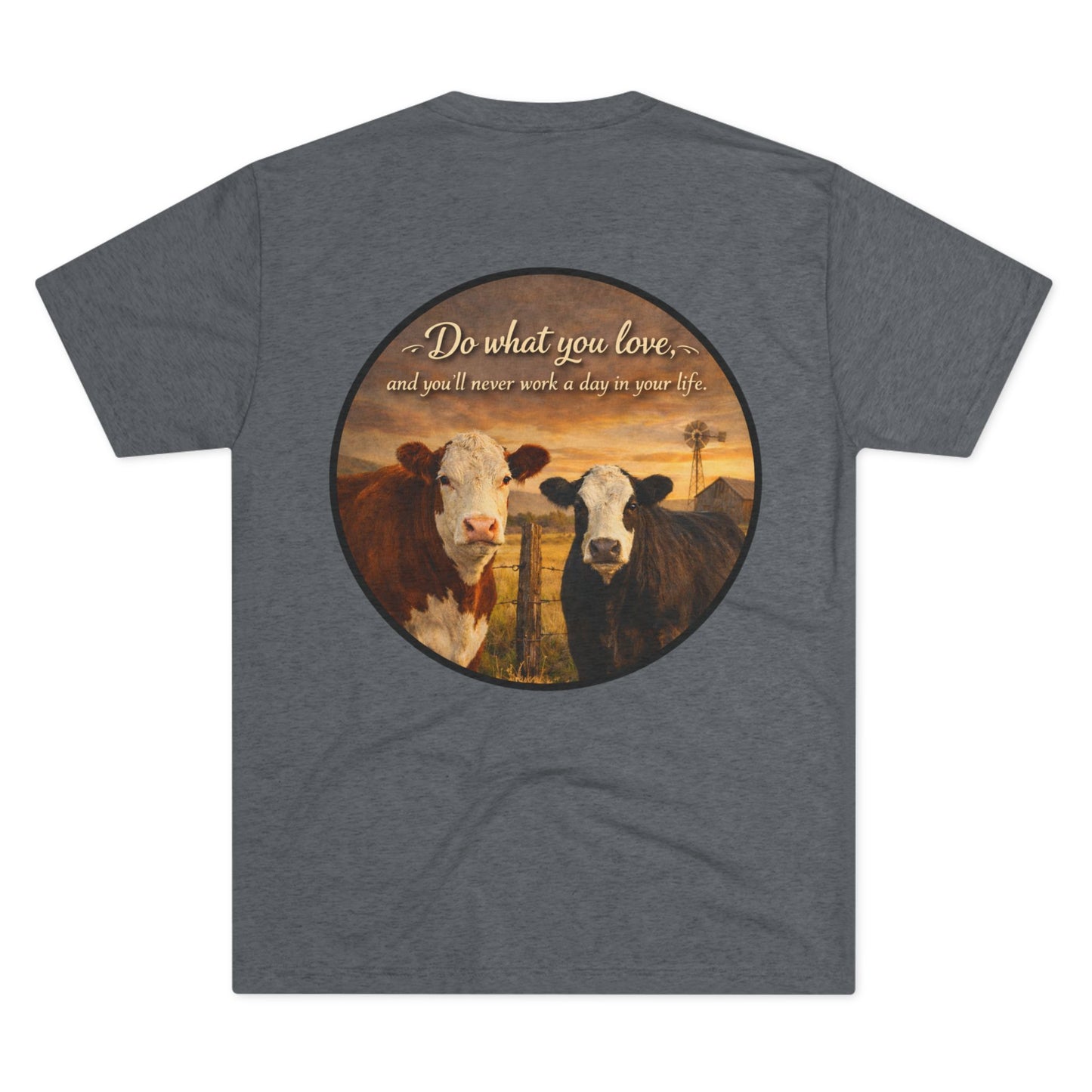 Do What You Love Tee — Beef On The East Cattle Co.