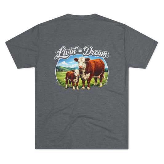 Livin' the Dream Tee — Beef On The East Cattle Co.