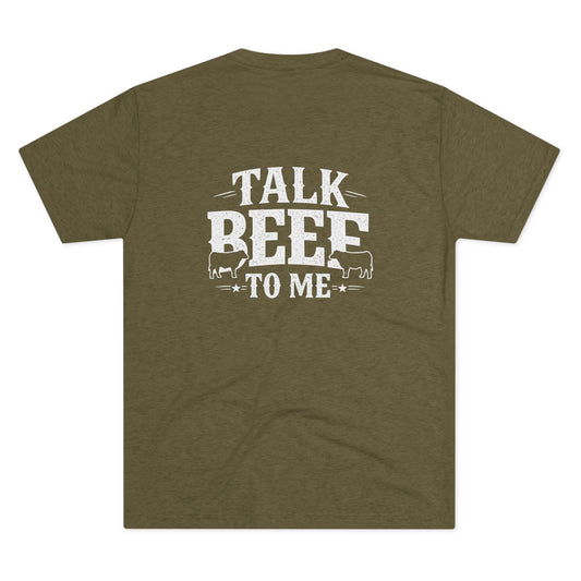 Talk Beef To Me T-Shirt — Beef On The East Cattle Co.