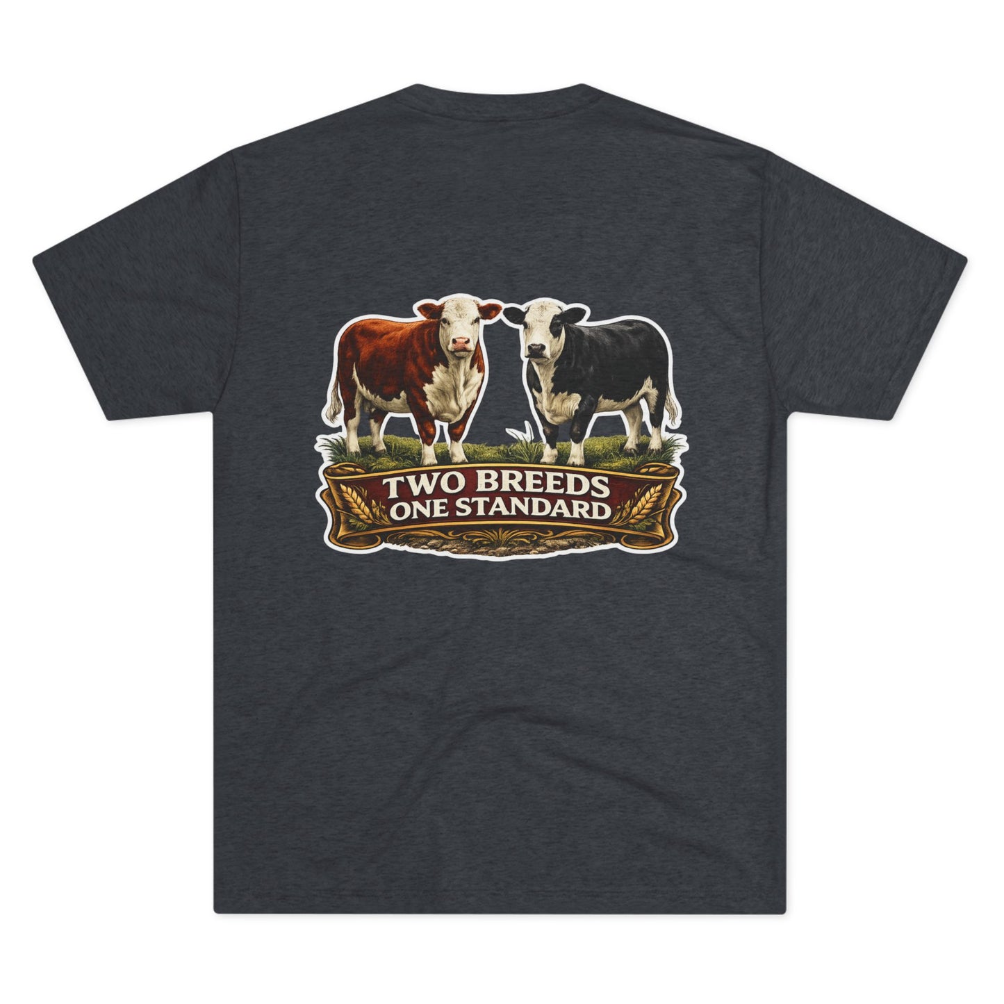 Two Breeds One Standard Tee — Beef On The East Cattle Co.