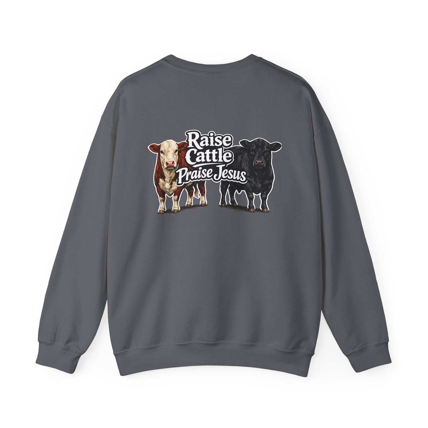 Raise Cattle Praise Jesus Crewneck - Beef On The East Cattle Co.