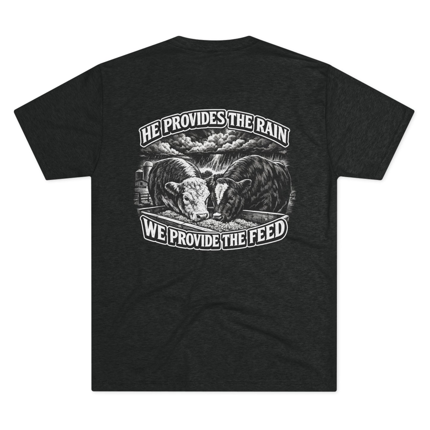 He Provides The Rain Tee — Beef On The East Cattle Co.