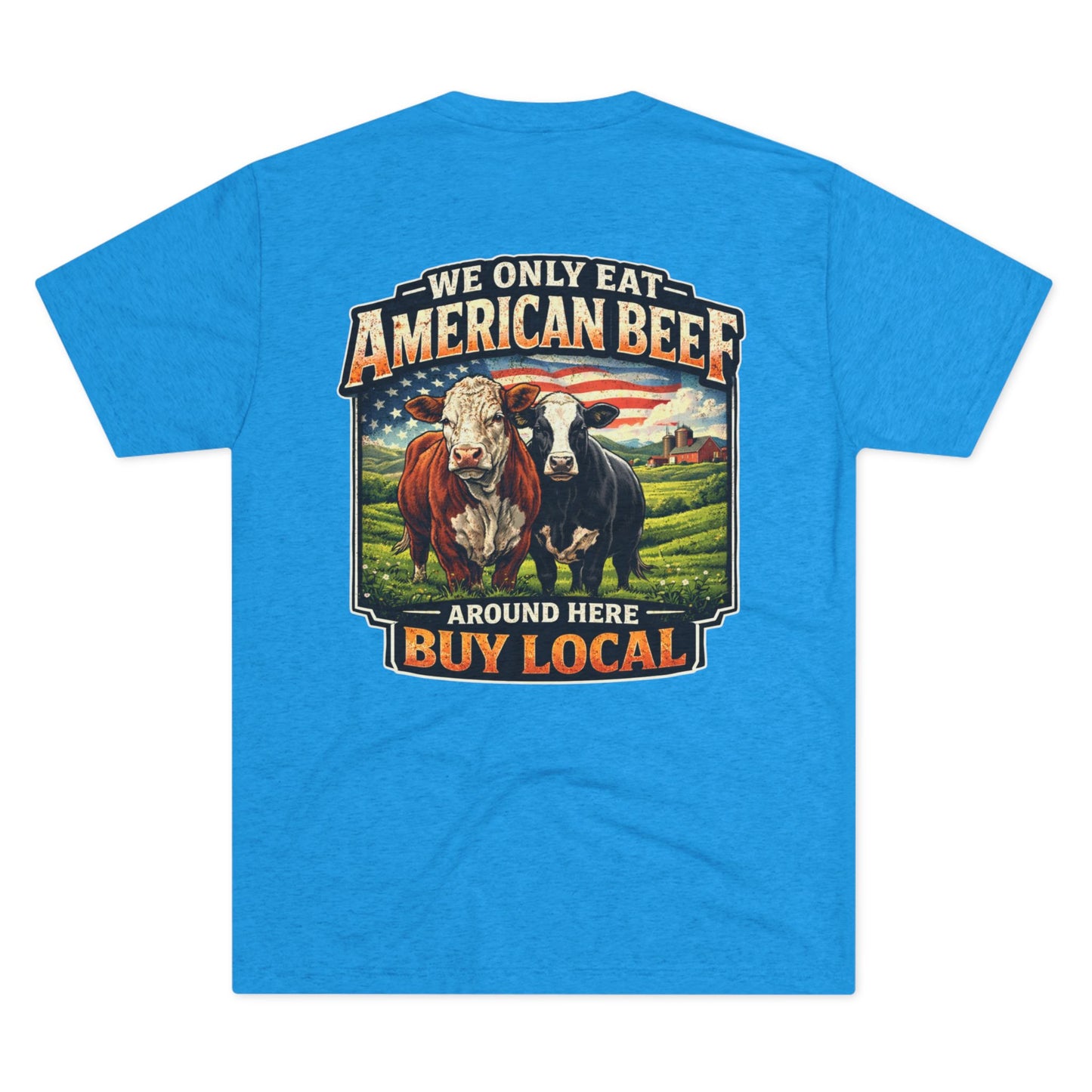 Buy Local American Beef T-Shirt — Beef On The East Cattle Co.