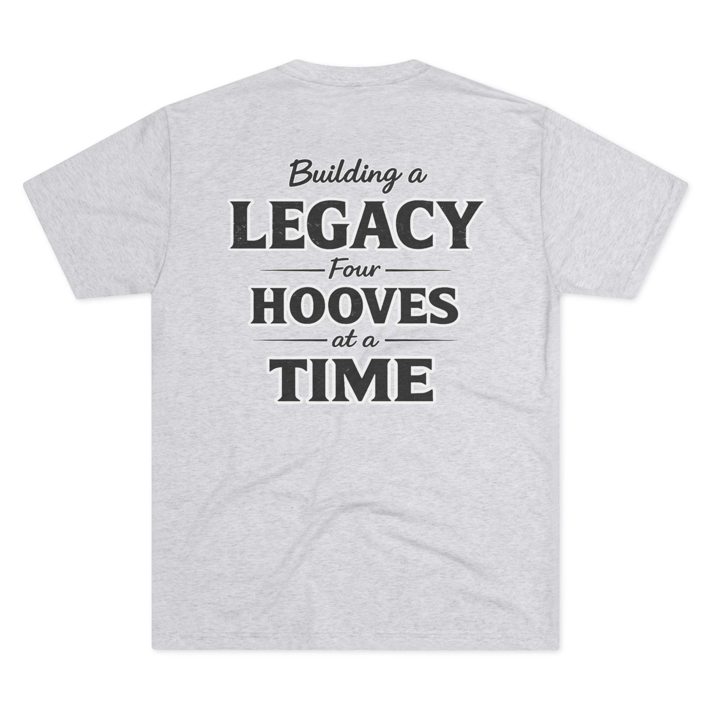 Building a Legacy Four Hooves at a Time Tee --- Beef On The East Cattle Co.