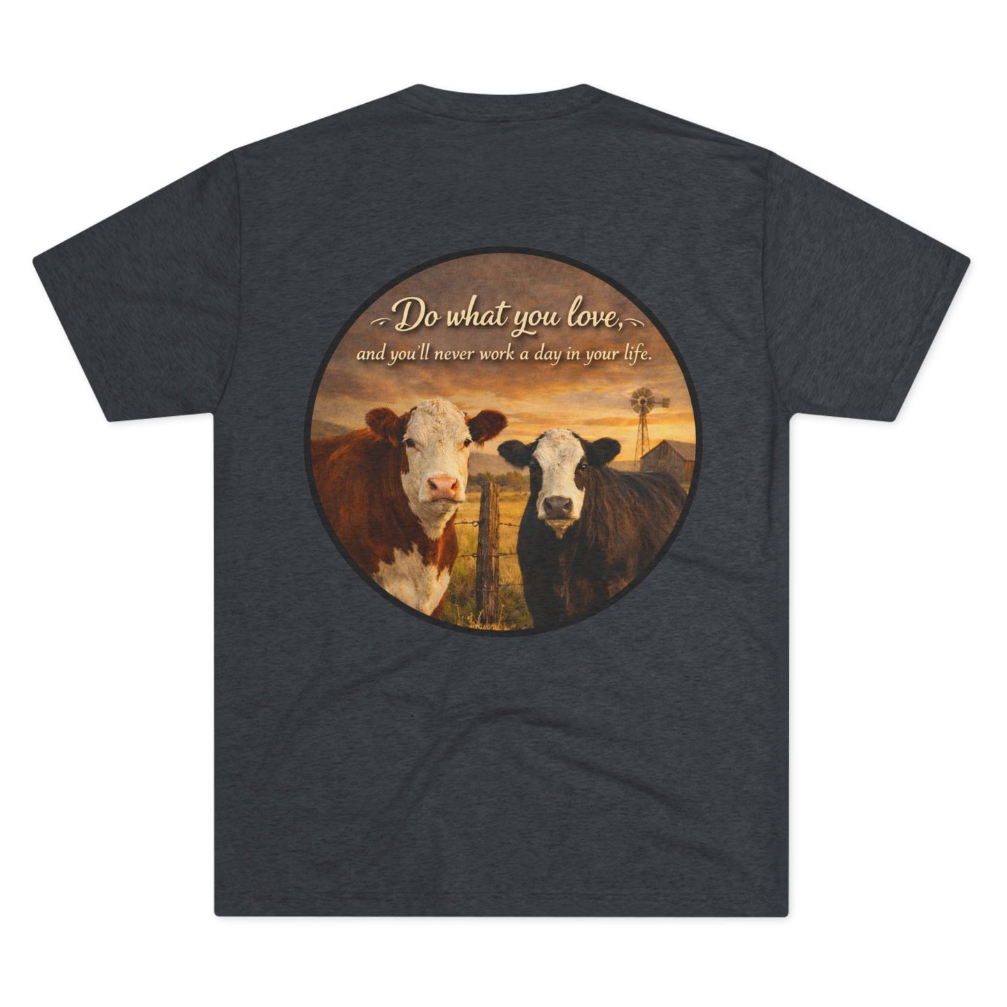 Do What You Love Tee — Beef On The East Cattle Co.