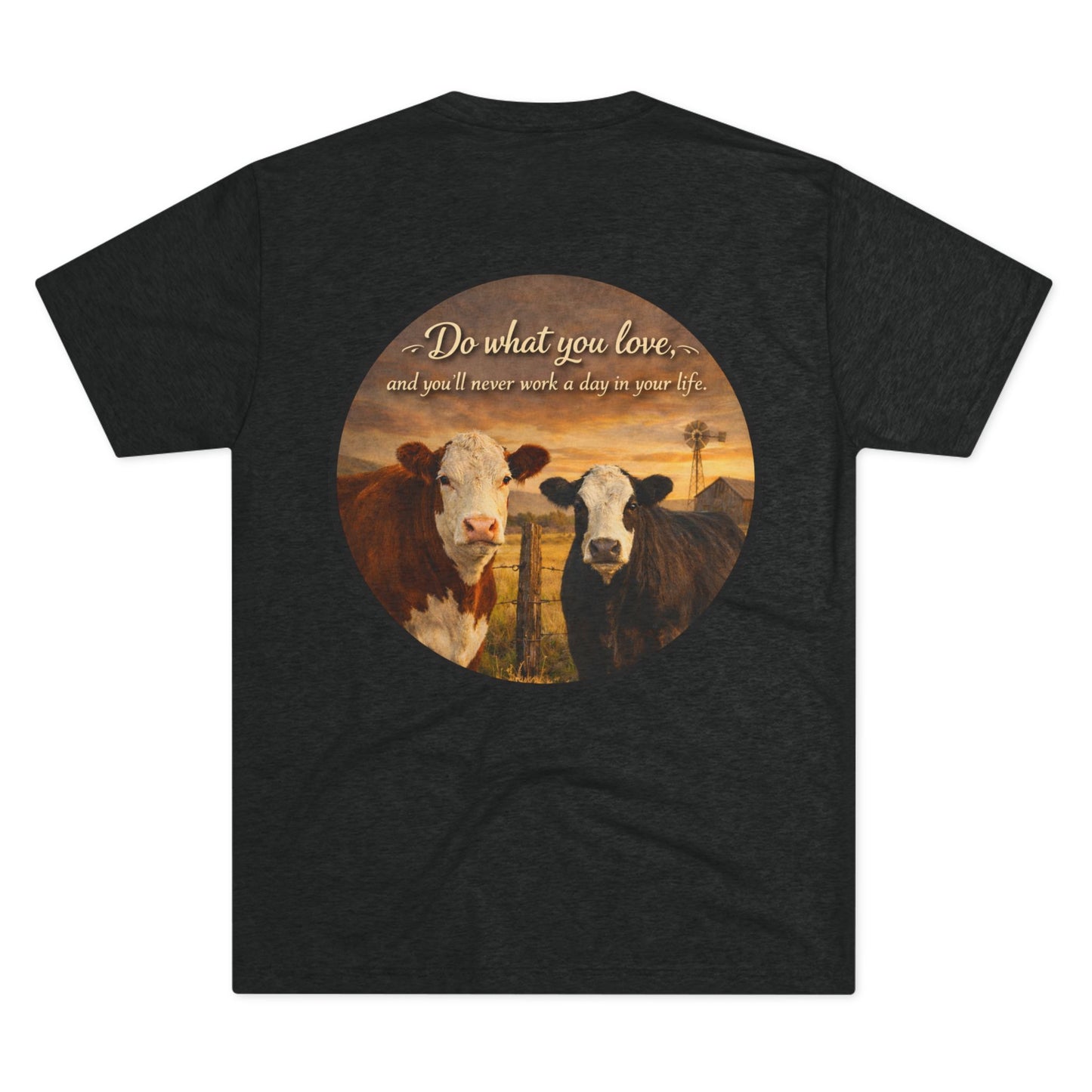 Do What You Love Tee — Beef On The East Cattle Co.