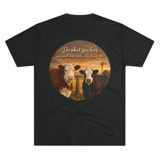 Do What You Love Tee — Beef On The East Cattle Co.