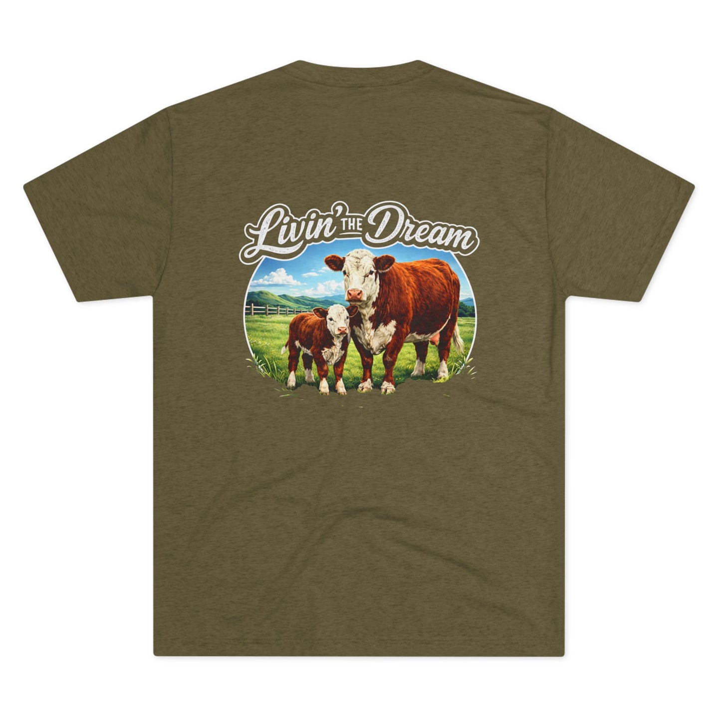 Livin' the Dream Tee — Beef On The East Cattle Co.