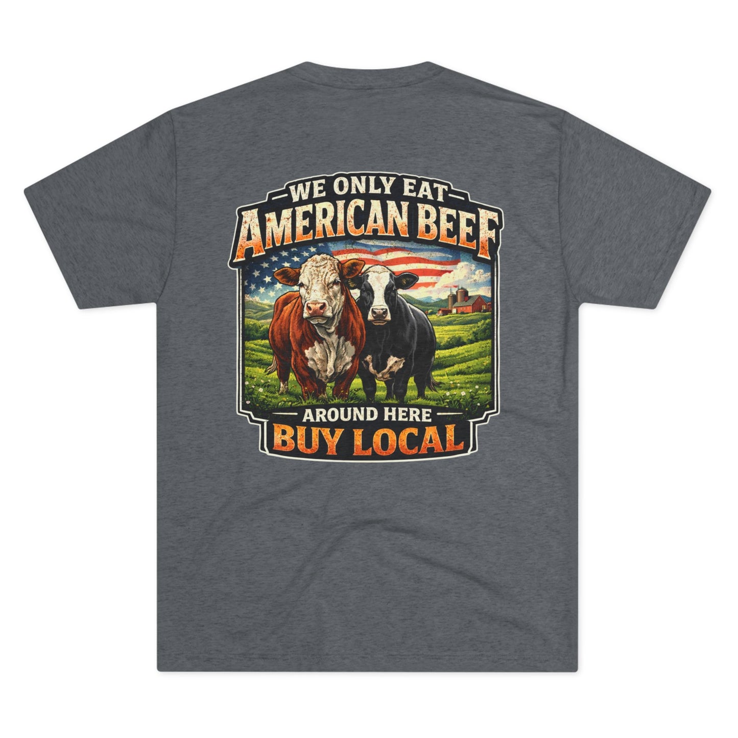 Buy Local American Beef T-Shirt — Beef On The East Cattle Co.