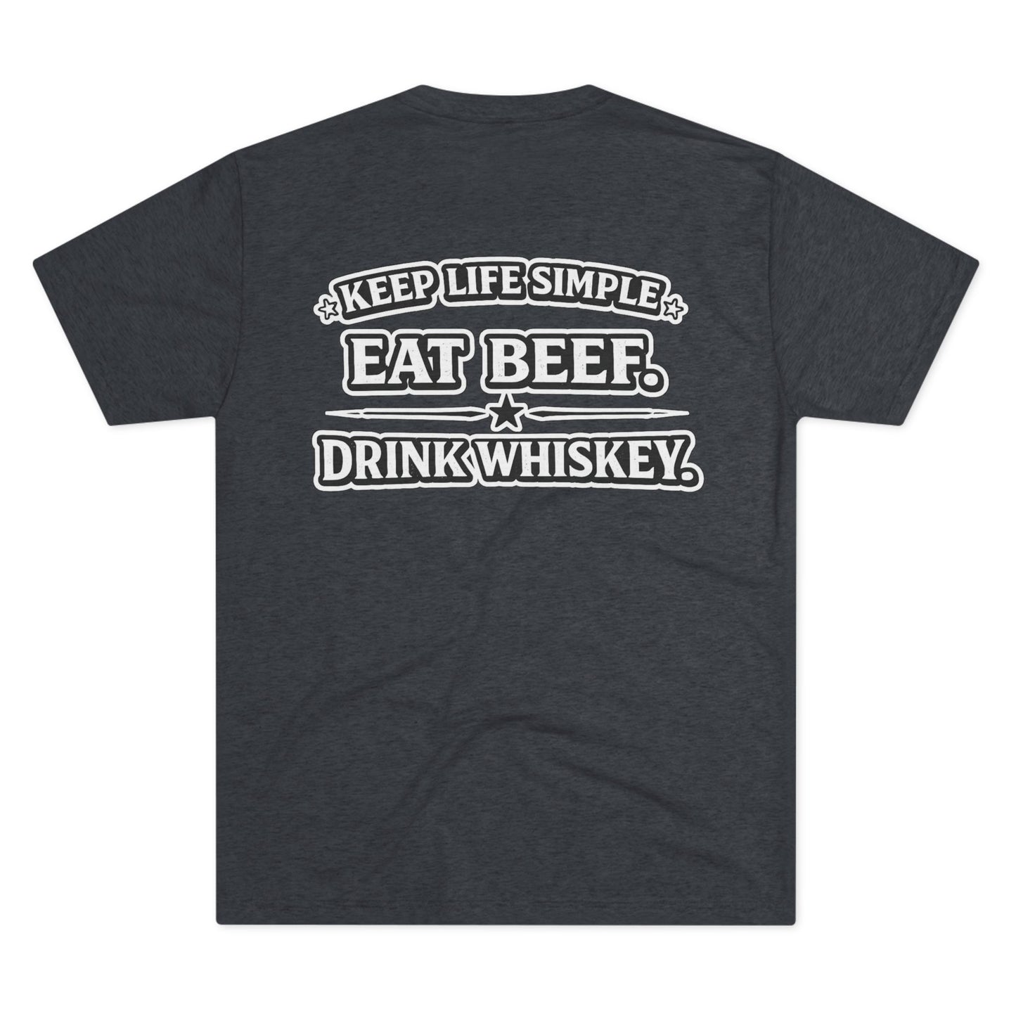 Eat Beef. Drink Whiskey. Tee --- Beef On The East Cattle Co.
