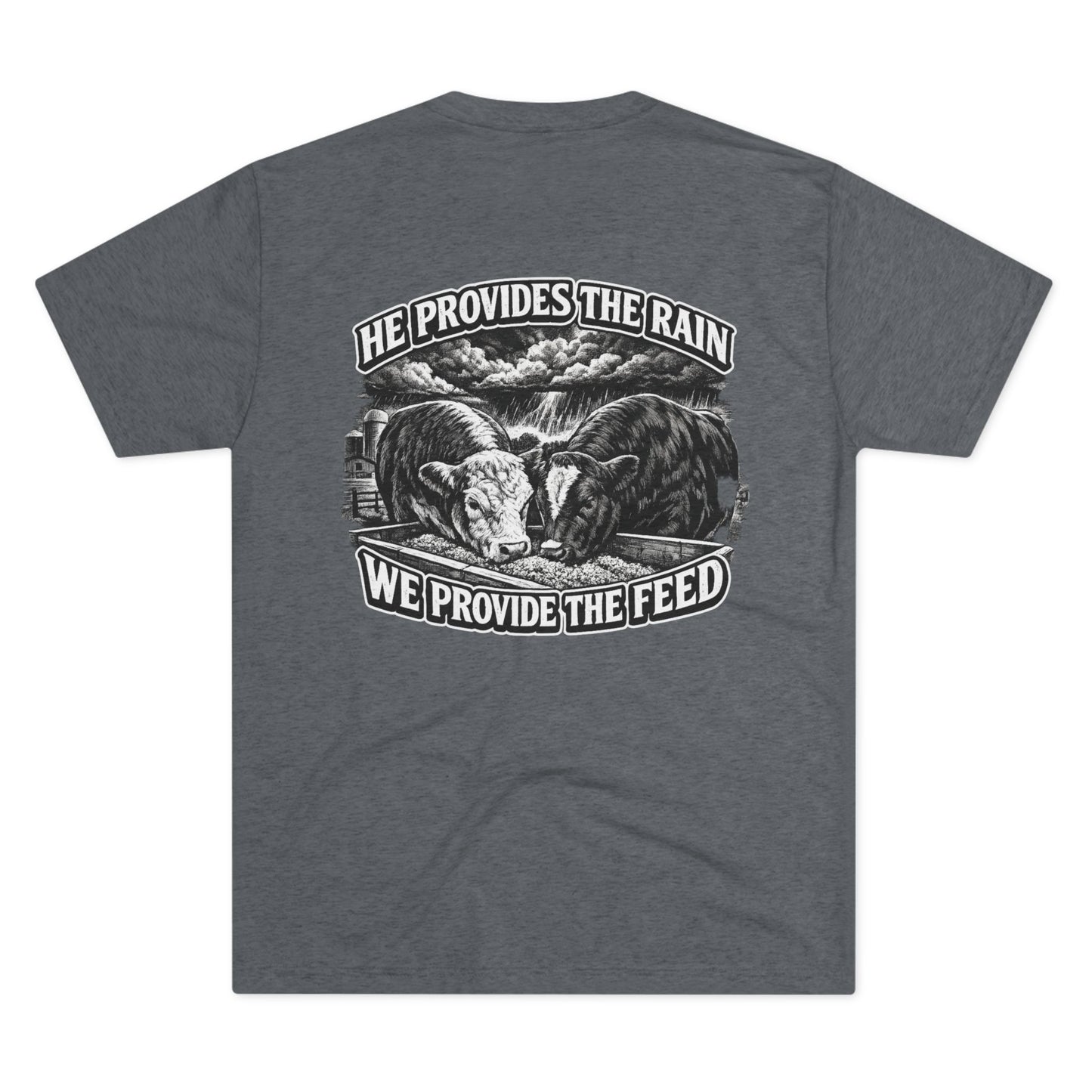 He Provides The Rain Tee — Beef On The East Cattle Co.