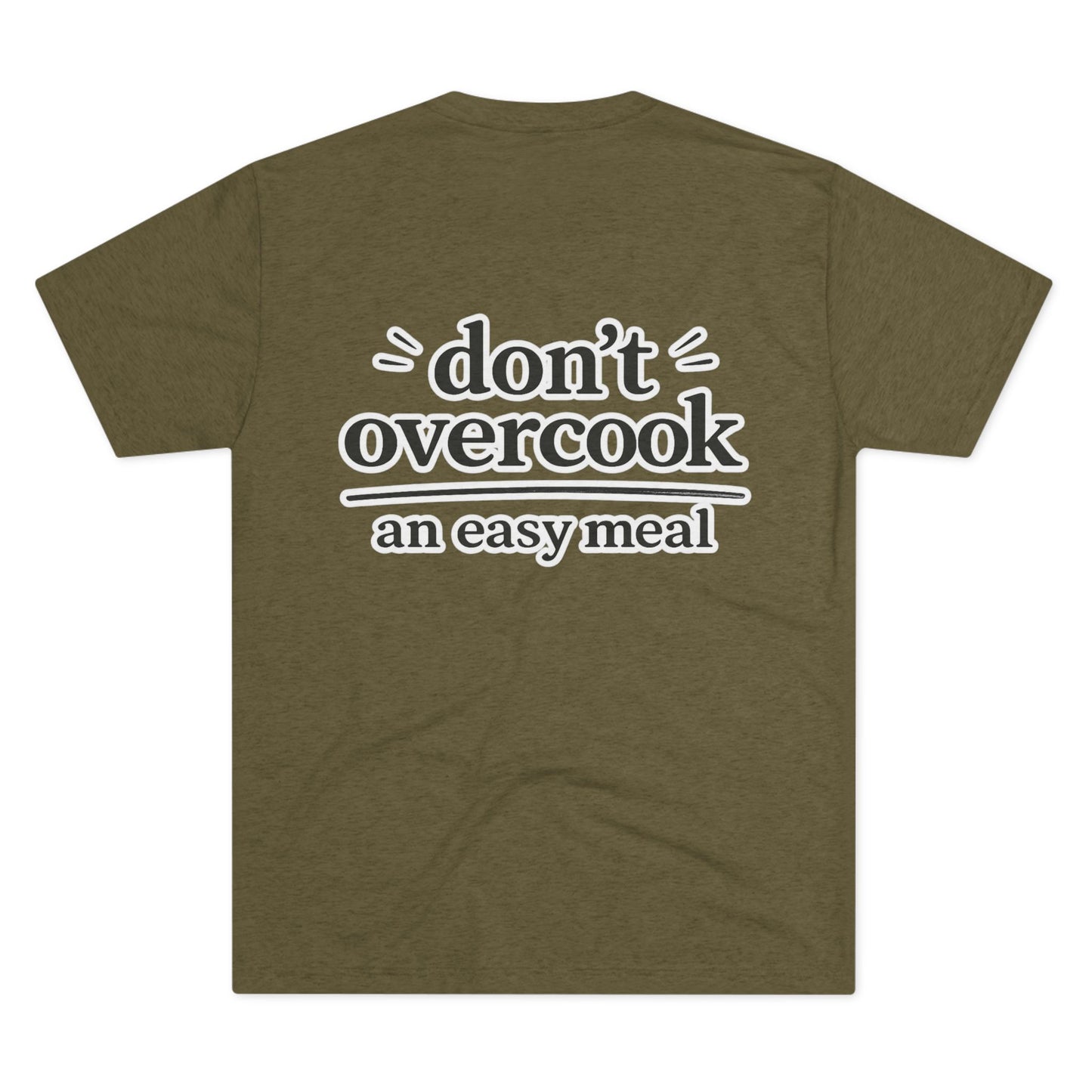 Don't Overcook an Easy Meal Tee — Beef On The East Cattle Co.